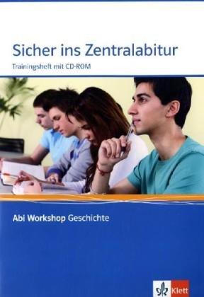 Sicher ins Zentralabitur Geschichte. Abiworkshop Klasse 12