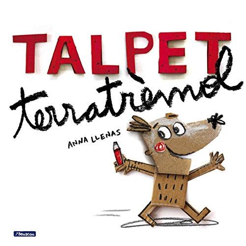 Talpet terratrèmol (Emocions, valors i hàbits)