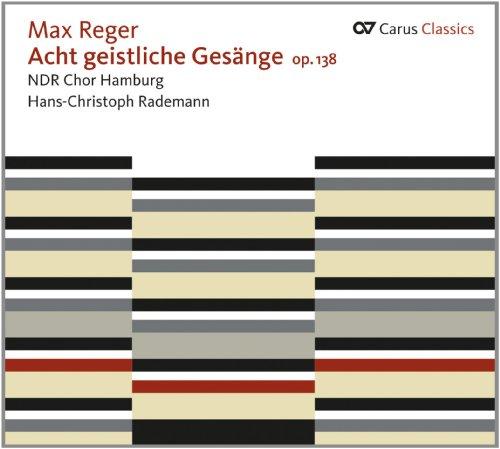 Reger: Acht geistliche Gesänge Op.138/Drei Motetten Op.110