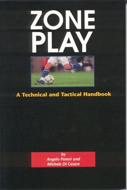 Pereni, A: Zone Play: A Technical and Tactical Handbook