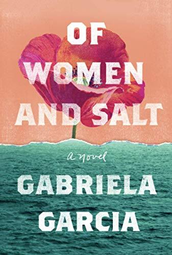 Of Women and Salt: A Novel