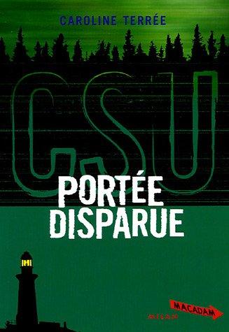 CSU. Vol. 1. Portée disparue