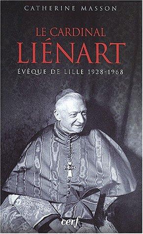 Le cardinal Liénart, évêque de Lille (1928-1968)