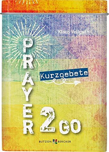 Prayer 2 go: Kurzgebete