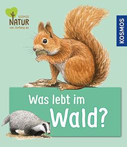 Was lebt im Wald?: Mini-Kindernaturführer