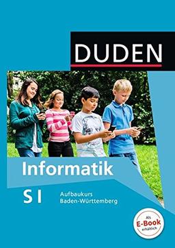 Duden Informatik - Sekundarstufe I - Baden Württemberg / Aufbaukurs - Schülerbuch