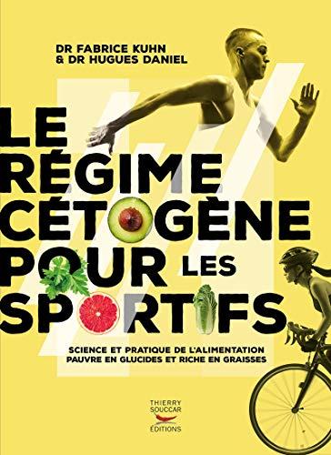 Le régime cétogène pour les sportifs : science et pratique de l'alimentation pauvre en glucides et riche en graisses