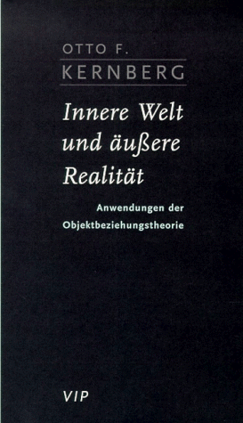 Innere Welt und äussere Realität. Anwendungen der Objektbeziehungstheorie