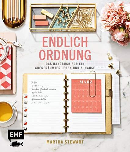 Endlich Ordnung – Das Handbuch für ein aufgeräumtes Leben und Zuhause: Ausmisten und Ordnung schaffen Raum für Raum – mit Wochenplänen, Checklisten, Zeitplänen und saisonalen Tipps