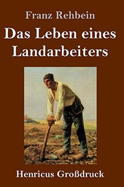 Das Leben eines Landarbeiters (Großdruck)