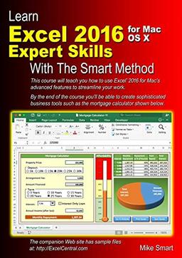 Learn Excel 2016 Expert Skills for Mac OS X with The Smart Method: Courseware Tutorial teaching Advanced Techniques