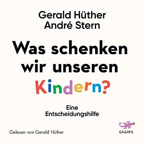 Was schenken wir unseren Kindern?: Ein Denkanstoß