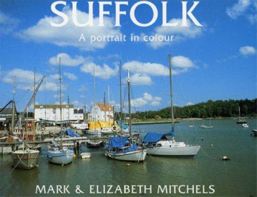 Suffolk: A Portrait in Colour (County Portrait)