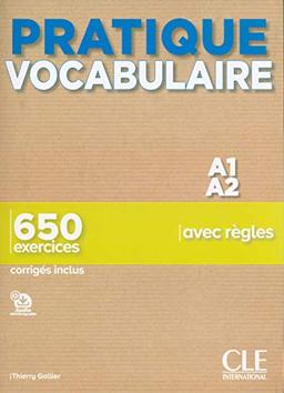 Pratique vocabulaire A1-A2 : 650 exercices avec règles : corrigés inclus