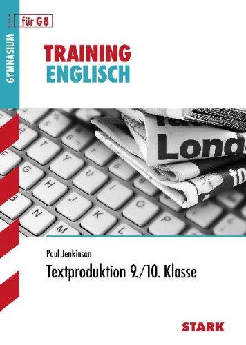 Training Englisch Mittelstufe / Textproduktion 9. / 10. Klasse für G8: Aufgaben mit Lösungen.