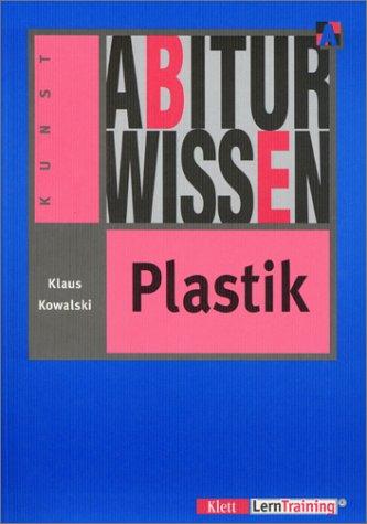 Abiturwissen, Plastik