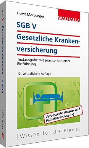 SGB V - Gesetzliche Krankenversicherung: Textausgabe mit praxisorientierter Einführung