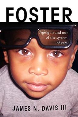 Foster: Aging in and out of the system of care