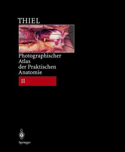 Photographischer Atlas der Praktischen Anatomie II: Hals, Kopf, Rücken, Brust, Obere Extremität inkl.Begleitband mit Nomina anatomica und Index: 2 Bde.