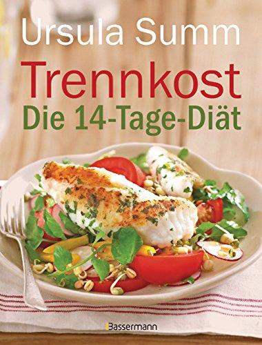 Trennkost - Die 14-Tage-Diät