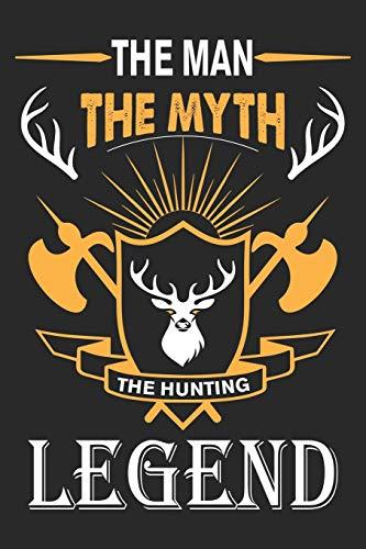 The Man The Myth The Hunting Legend: A Three Months Guide To Prayer, Praise, and Thanks