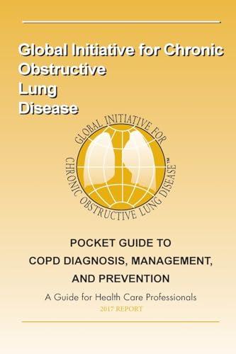 2017 Pocket Guide to COPD Diagnosis, Management and Prevention: A Guide for Healthcare Professionals