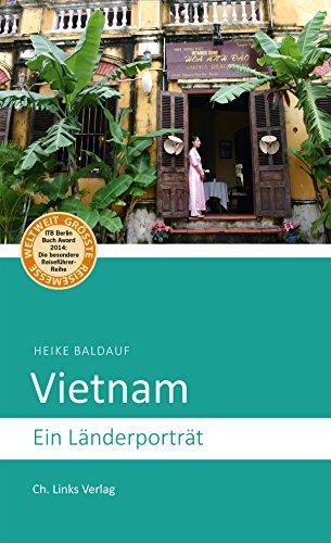 Vietnam: Ein Länderporträt