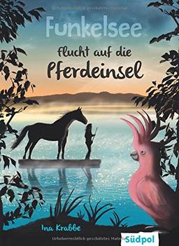 Funkelsee - Flucht auf die Pferdeinsel