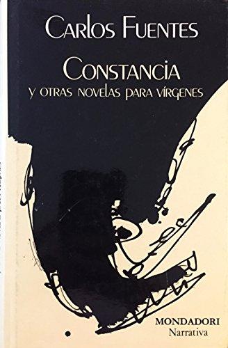 Constancia y otras novelas para virgenes (Narrativa Mondadori) (Spanish Edition)