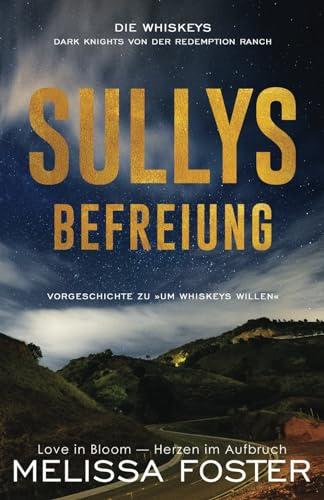 Sullys Befreiung: Vorgeschichte zu »Um Whiskeys willen« (Die Whiskeys: Dark Knights von der Redemption Ranch, Band 2)