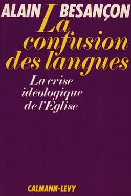 La Confusion des langues : La crise idéologique de l'Eglise