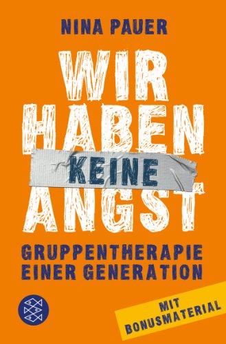 Wir haben keine Angst: Gruppentherapie einer Generation