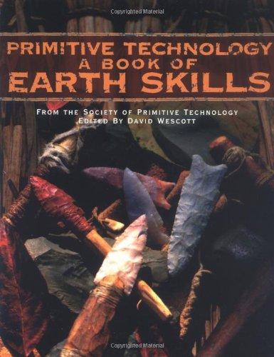 Primitive Technology: A Book of Earth Skills