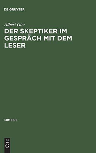 Der Skeptiker im Gespräch mit dem Leser: Studien zum Werk von Anatole France und zu seiner Rezeption in der französischen Presse 1879–1905 (Mimesis, 1, Band 1)