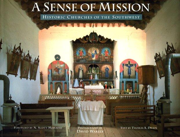 A Sence of Mission: Historic Churches of the Southwest