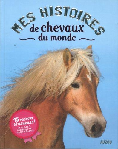 Mes histoires de chevaux du monde