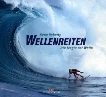 Wellenreiten: Die Magie der Welle