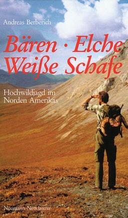 Bären, Elche, Weisse Schafe: Hochwildjagd im Norden Amerikas