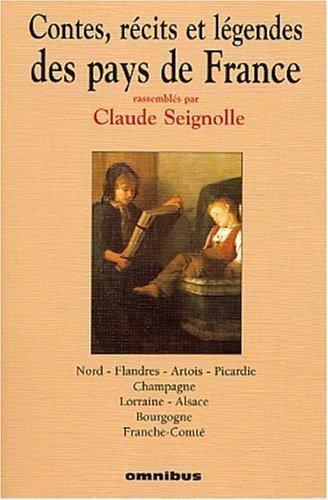 Contes, récits et légendes des pays de France. Vol. 2. Nord, Flandres, Artois, Picardie, Champagne, Lorraine, Alsace, Bourgogne, Franche-Comté