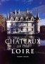 Chateaux of the Loire (Evergreen Ser.))