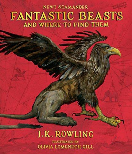 Fantastic Beasts and Where to Find Them: The Illustrated Edition (Harry Potter)