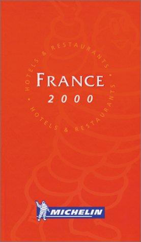 Michelin Red Guide 2000 France: Hotels & Restaurants (Michelin Red Guide: France)