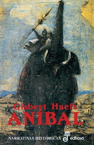 Aníbal : la novela de Cartago (Narrativas Históricas)