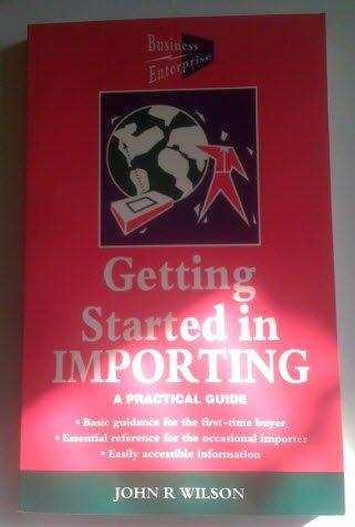 Getting Started in Importing: A Practical Guide