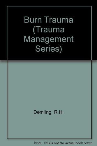 Burn Trauma (Trauma management series, Band 4)