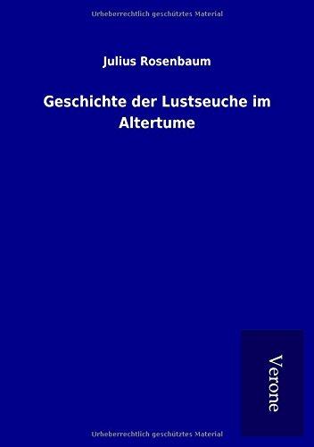 Geschichte der Lustseuche im Altertume