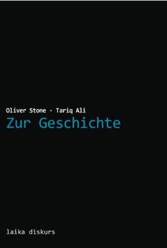 Zur Geschichte: Oliver Stone und Tariq Ali im Gespräch