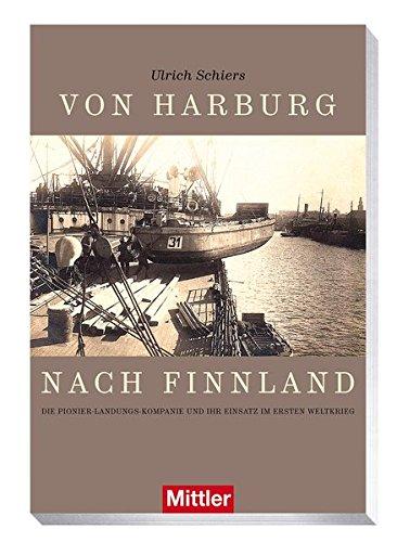 Von Harburg nach Finnland: Die Pionier-Landungs-Kompanie und ihr Einsatz im Ersten Weltkrieg