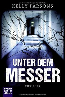 Unter dem Messer: Thriller