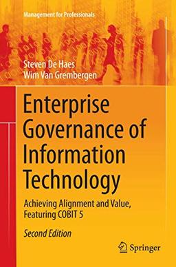 Enterprise Governance of Information Technology: Achieving Alignment and Value, Featuring COBIT 5 (Management for Professionals)